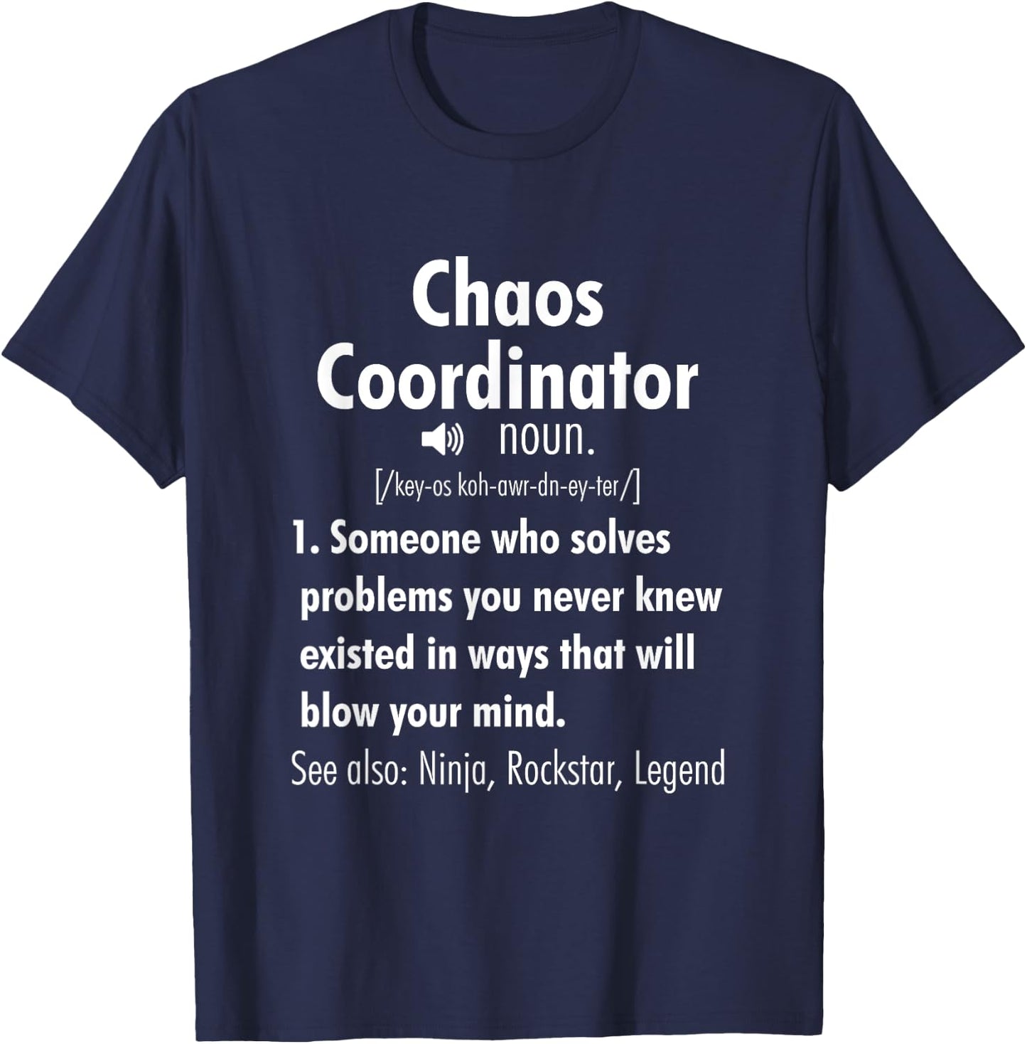 Funny Chaos Coordinator Definition Men T-Shirt - T-Shirt | Navy
