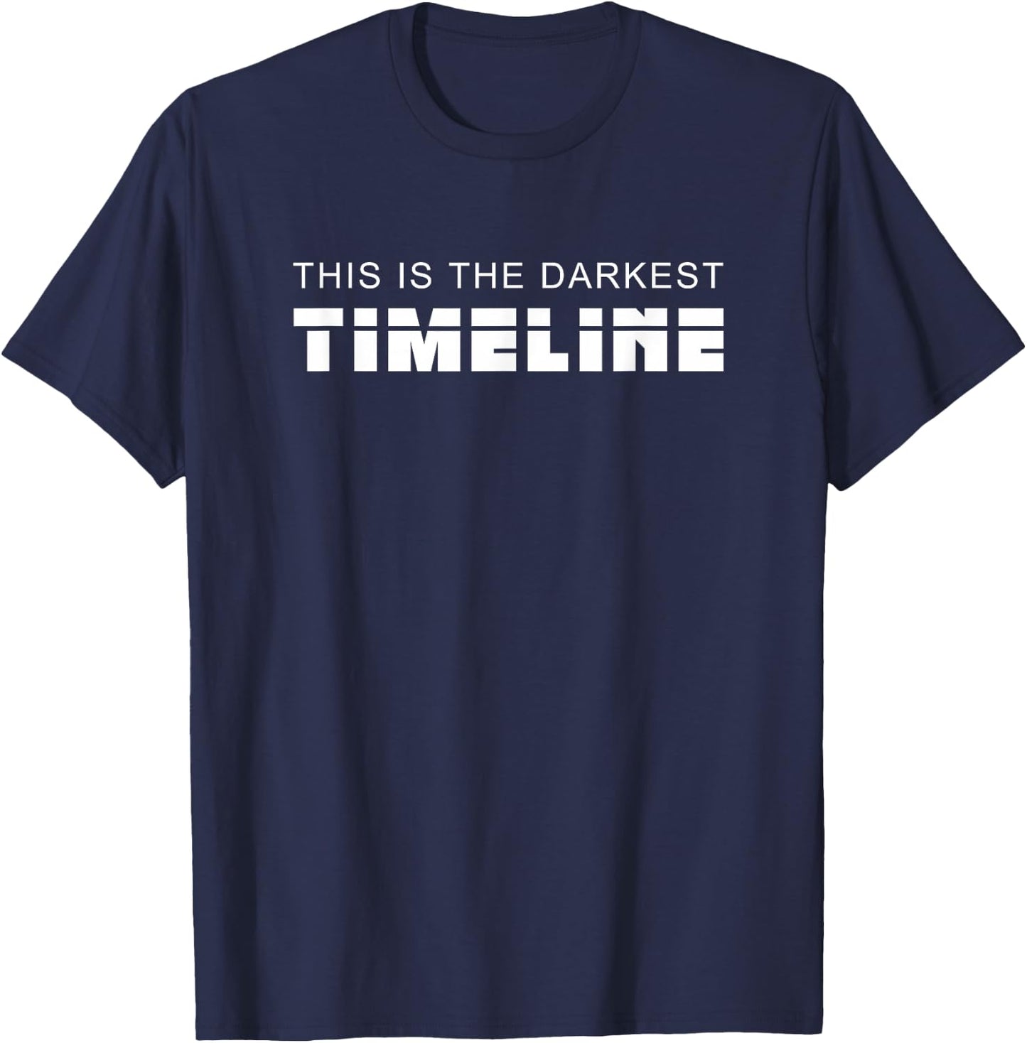 This Is The Darkest Timeline Multiverse Community T-Shirt - T-Shirt | Navy