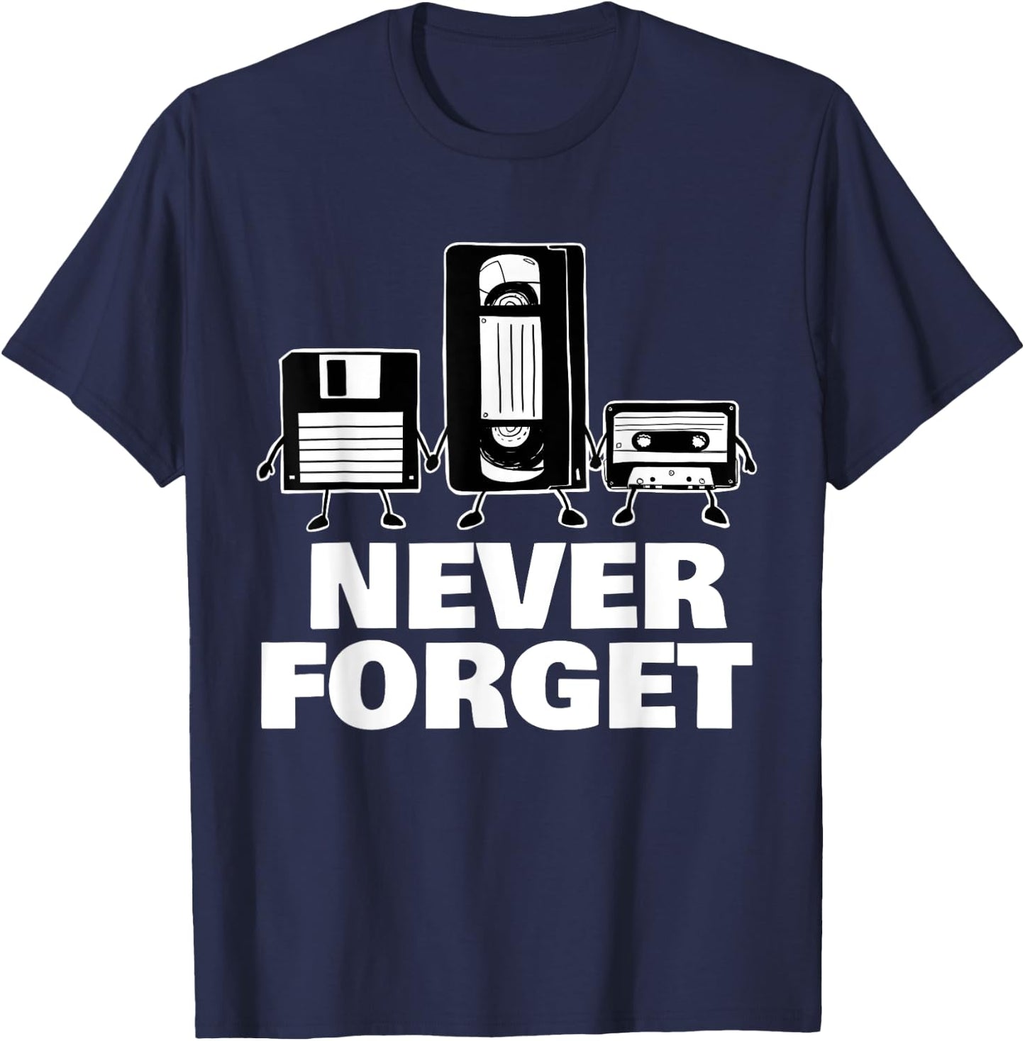 Never Forget Floppy Disk VHS and Cassette Tape T-Shirt - T-Shirt | Navy