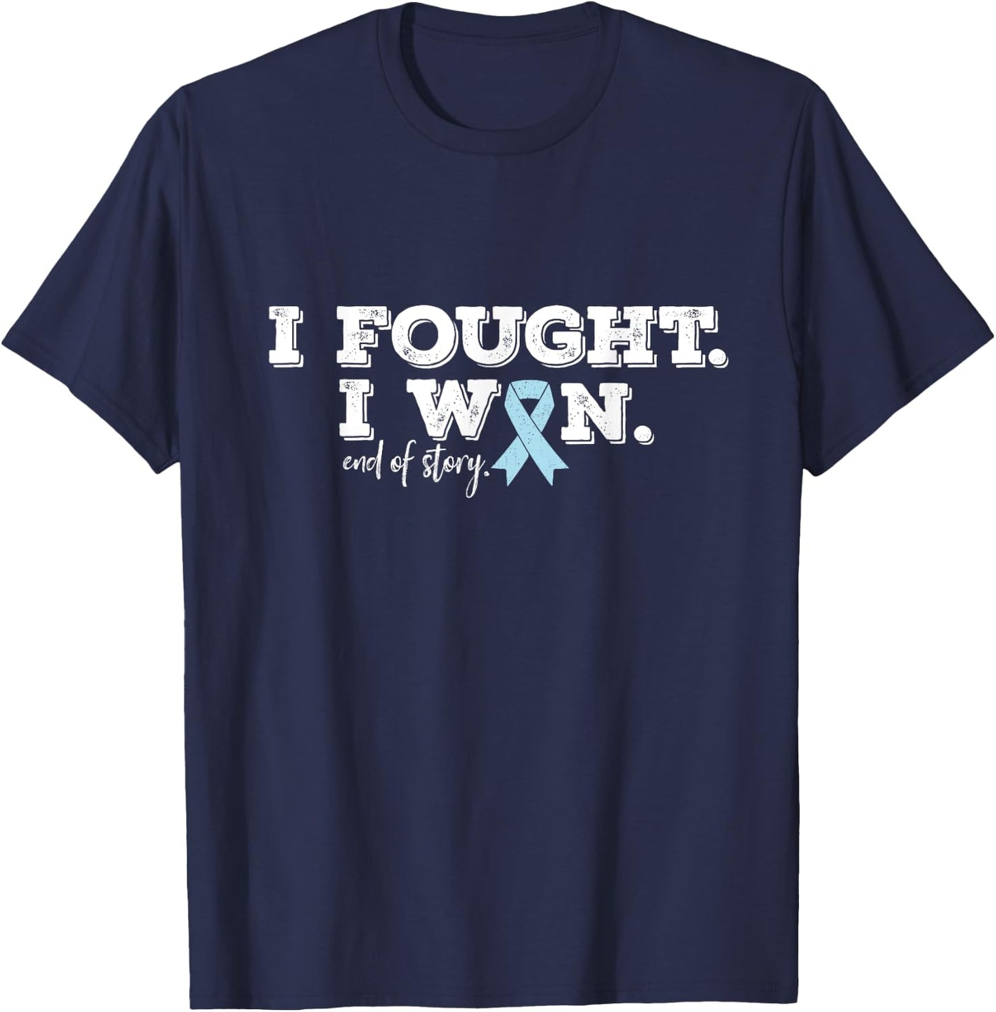 Cancer Survivor's I fought I won Prostate Cancer Survivor T-Shirt - T-Shirt | Navy