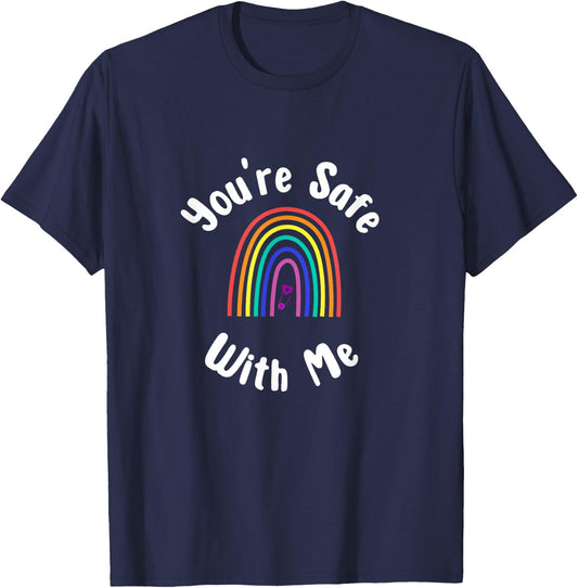 You're Safe With Me Design Safe Space Pride Equality T-Shirt - T-Shirt | Navy