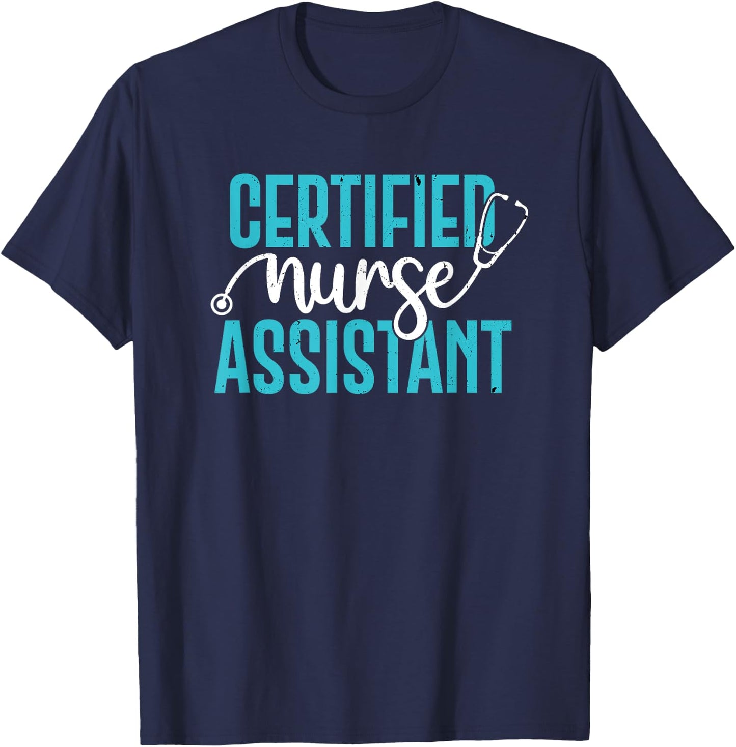 Certified Nurse Assistant CNA Nursing Assistants Week T-Shirt - T-Shirt | Navy