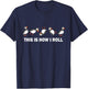 Atlantic Puffin Coastal Bird This Is How I Roll Puffins T-Shirt - T-Shirt | Navy