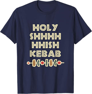 Holy Shish Kebab Kabob Funny Turkish Food Fan T-Shirt - T-Shirt | Navy