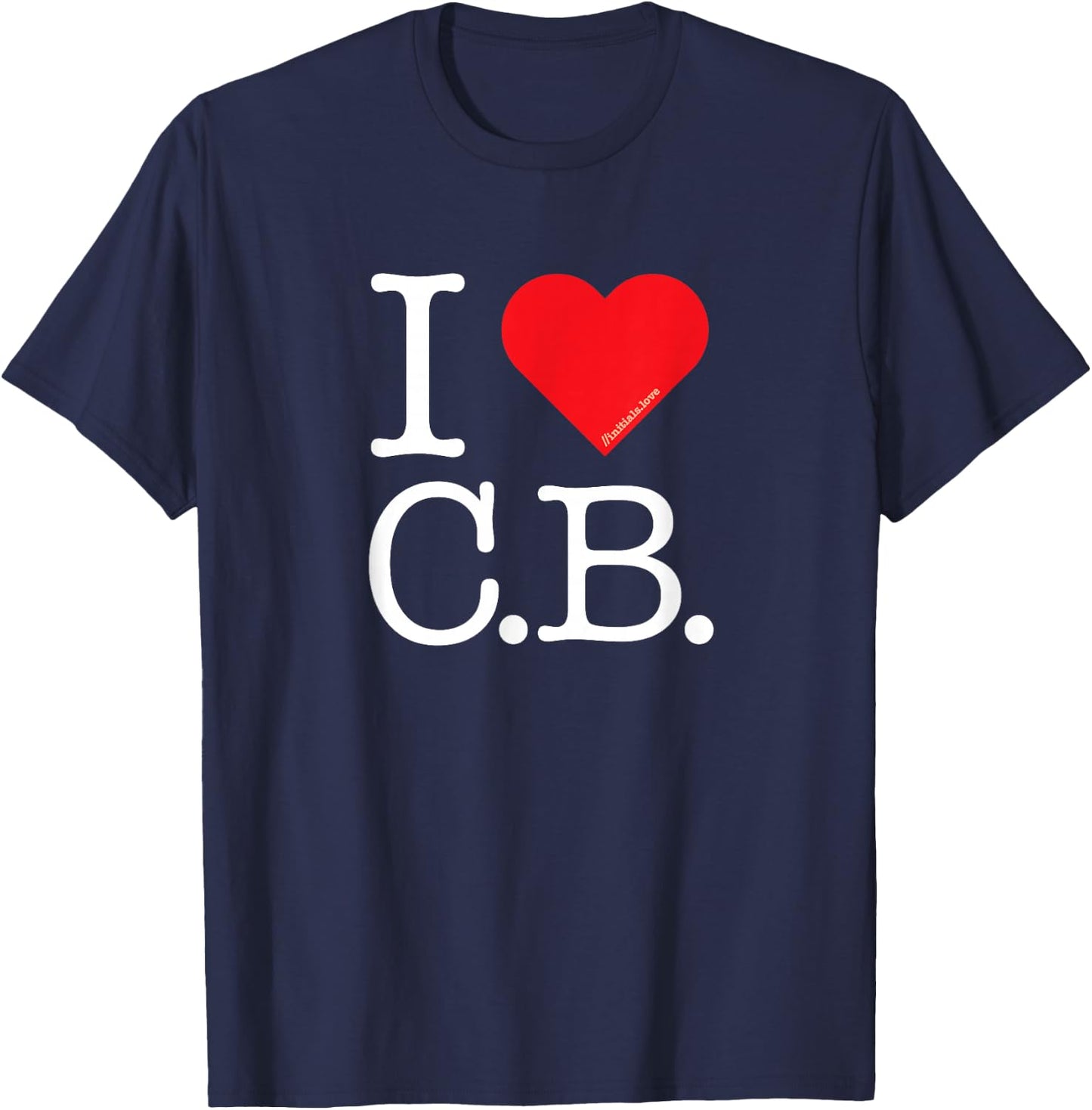I Love Initials: I Heart (Love) C.B. - Wear Your Feelings CB T-Shirt - T-Shirt | Navy