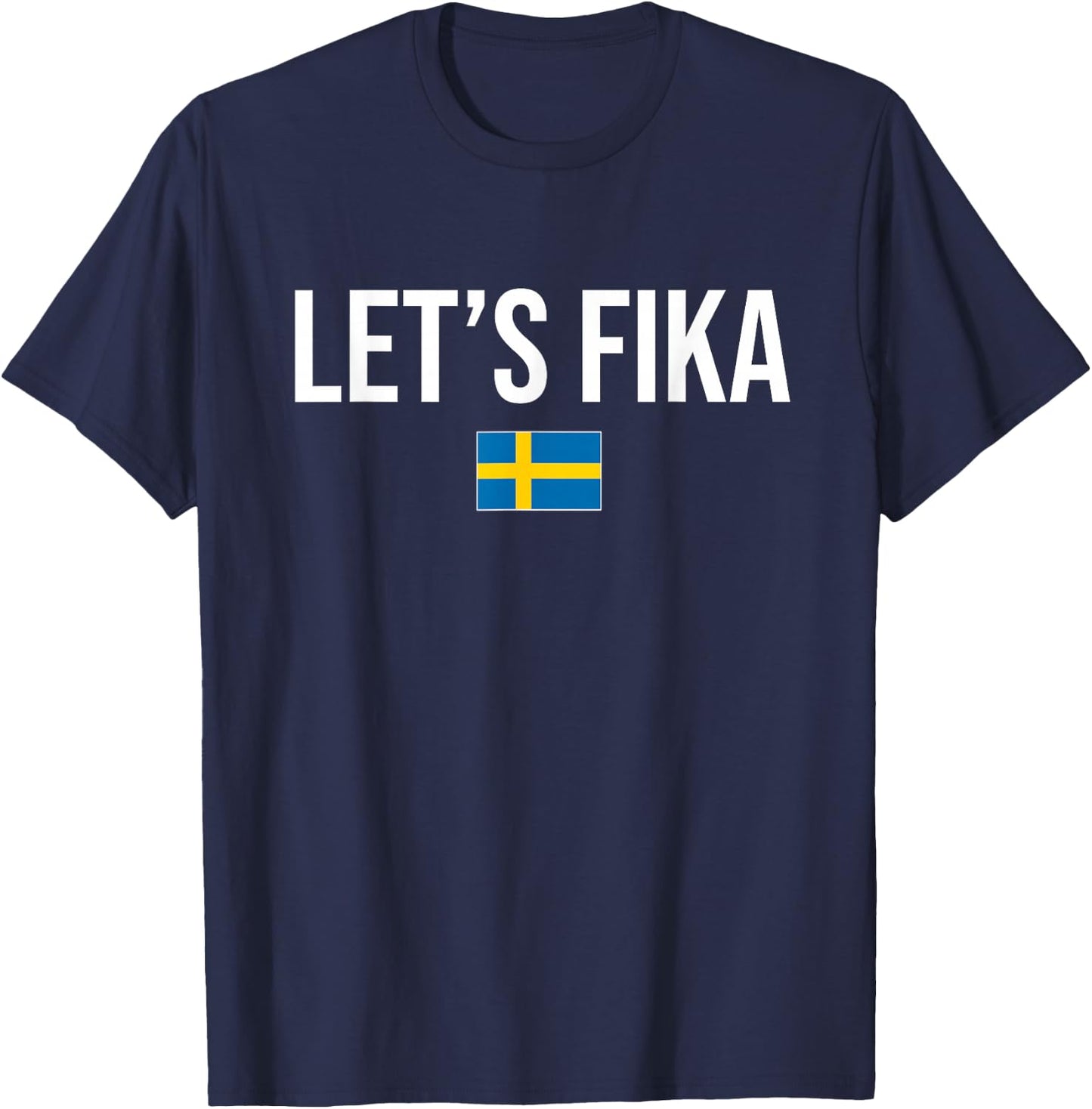 Let's Fika Swedish Sweden T-Shirt - T-Shirt | Navy