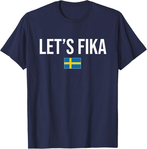 Let's Fika Swedish Sweden T-Shirt - T-Shirt | Navy