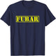 FUBAR Military Humor T-Shirt - T-Shirt | Navy