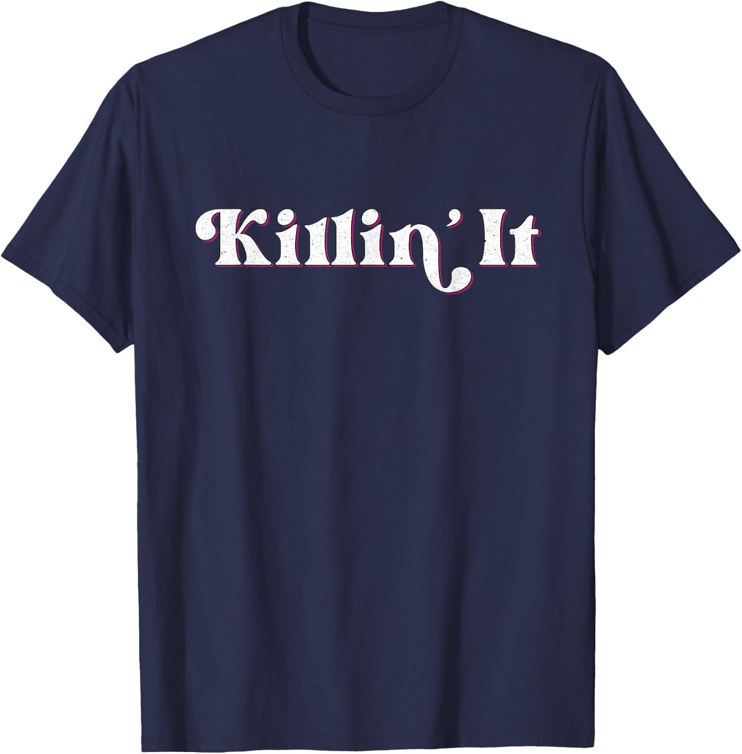 Killin' it Women's Teens Girls Cute Top Elegant Modern Funny T-Shirt - T-Shirt | Navy