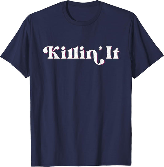 Killin' it Women's Teens Girls Cute Top Elegant Modern Funny T-Shirt - T-Shirt | Navy