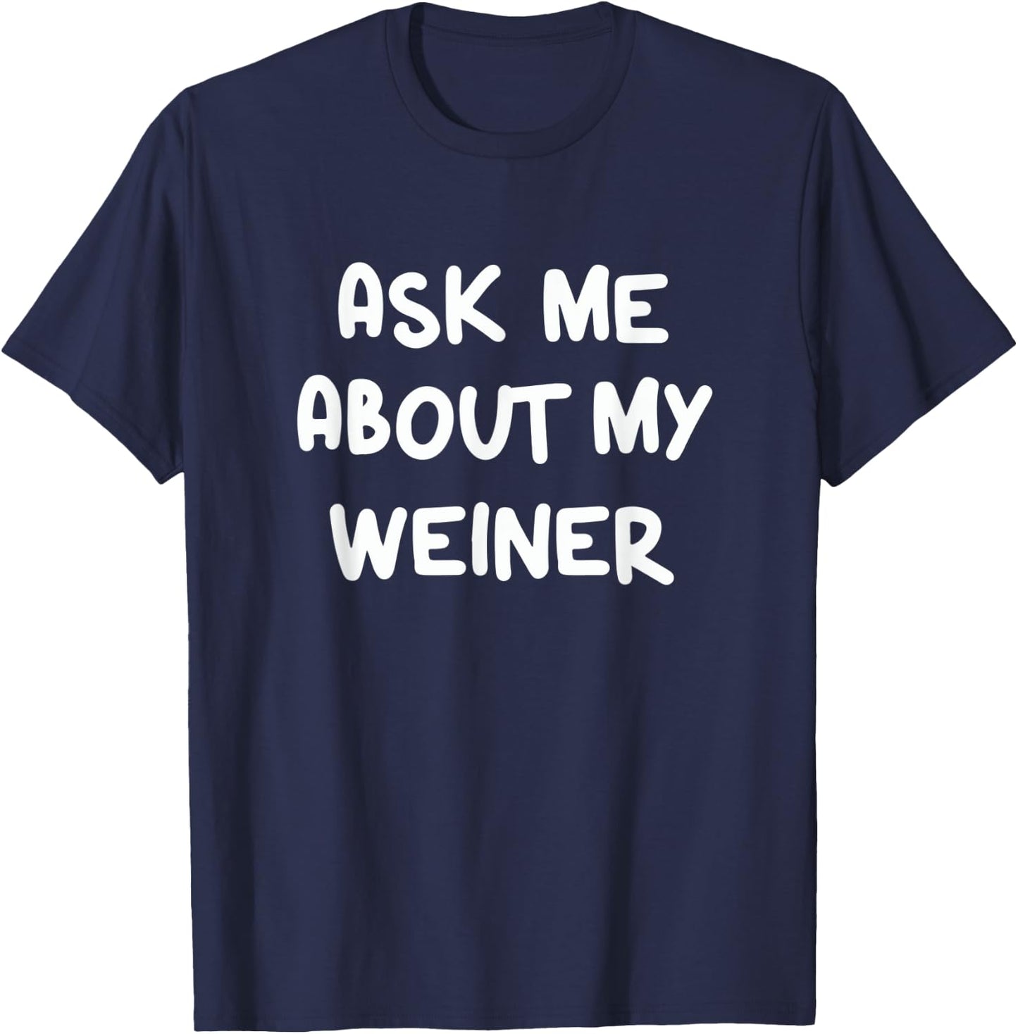 Funny Ask Me About My Weiner Dog Mom Dachshund Doxie Dad Women Kids T-Shirt - T-Shirt | Navy