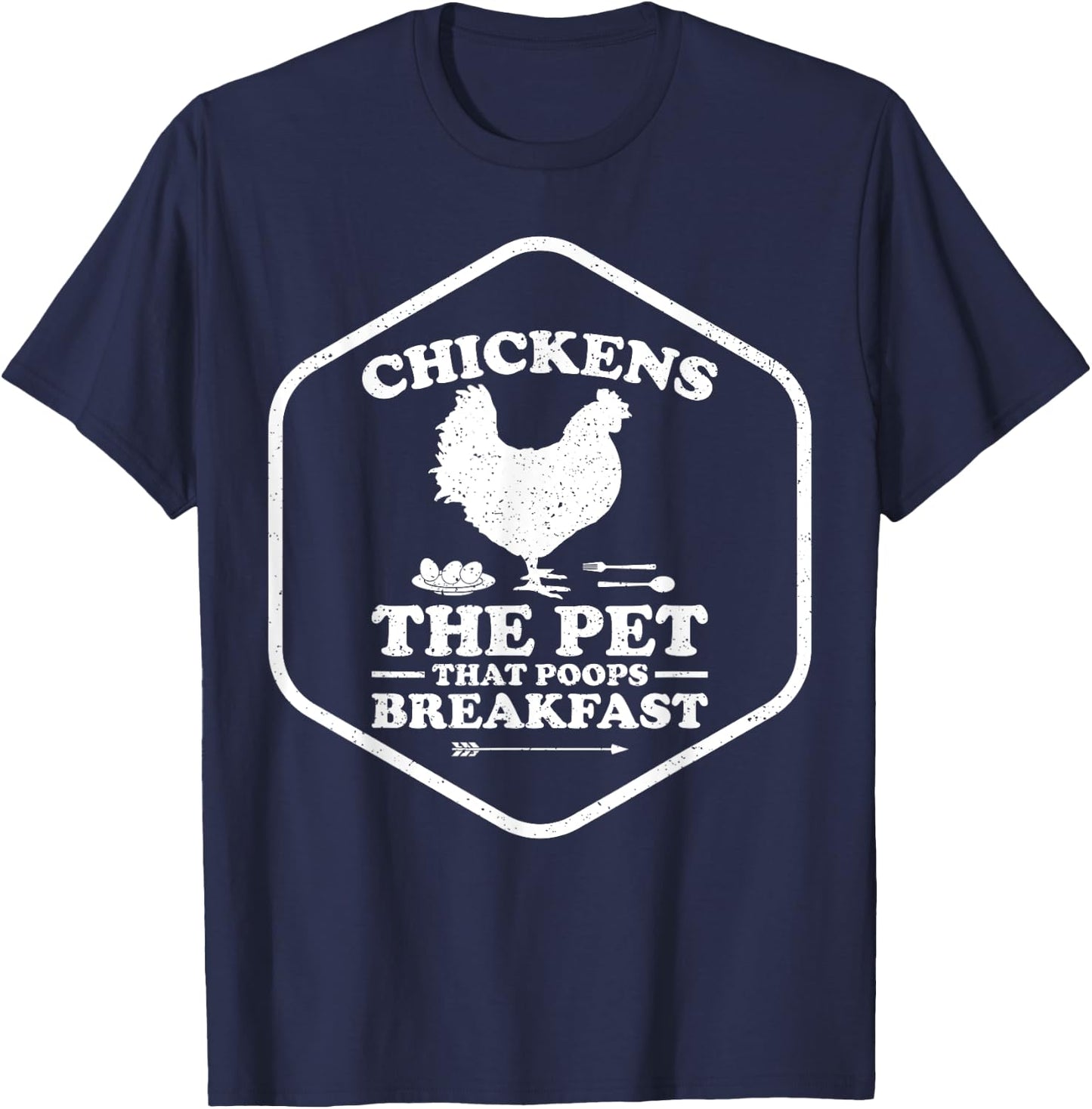 The Pet That Poops Breakfast Eggs Farmer Chicken T-Shirt - T-Shirt | Navy