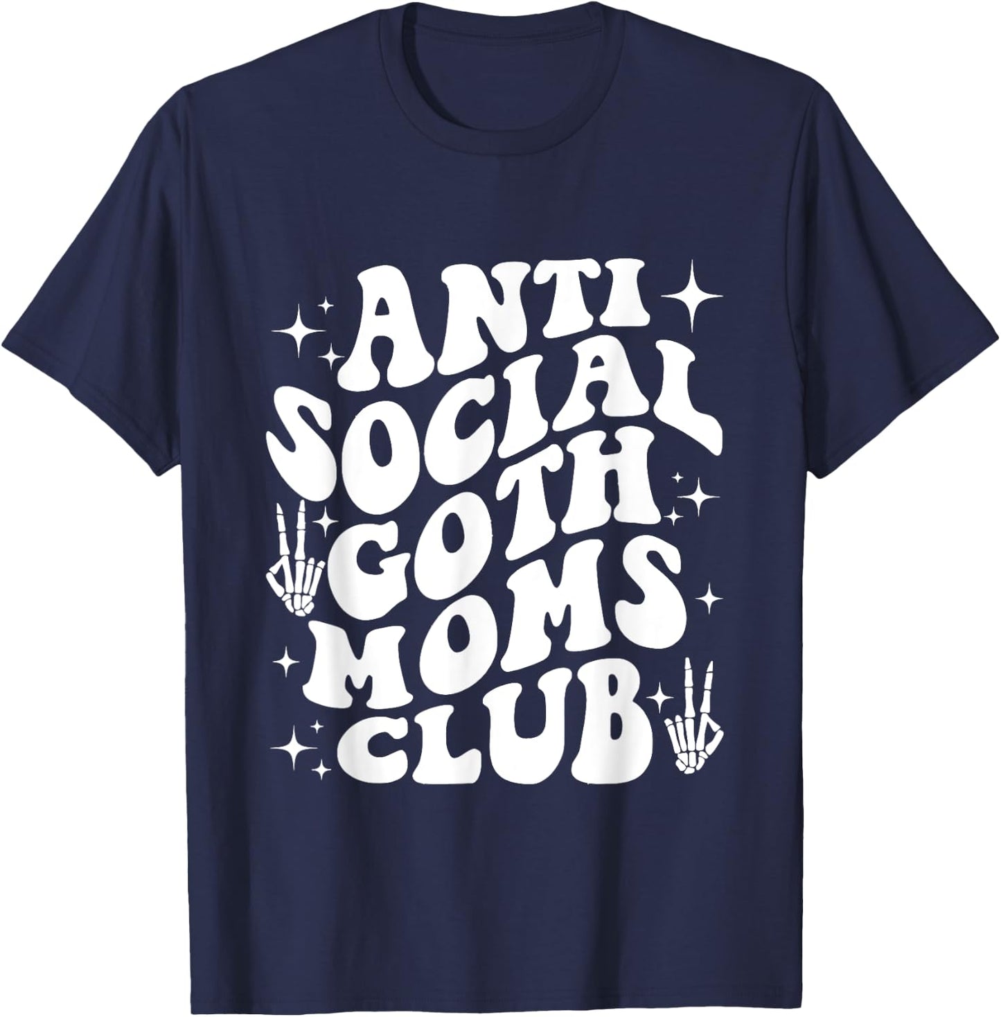 Anti Social Goth Moms Club funny design T-Shirt - T-Shirt | Navy