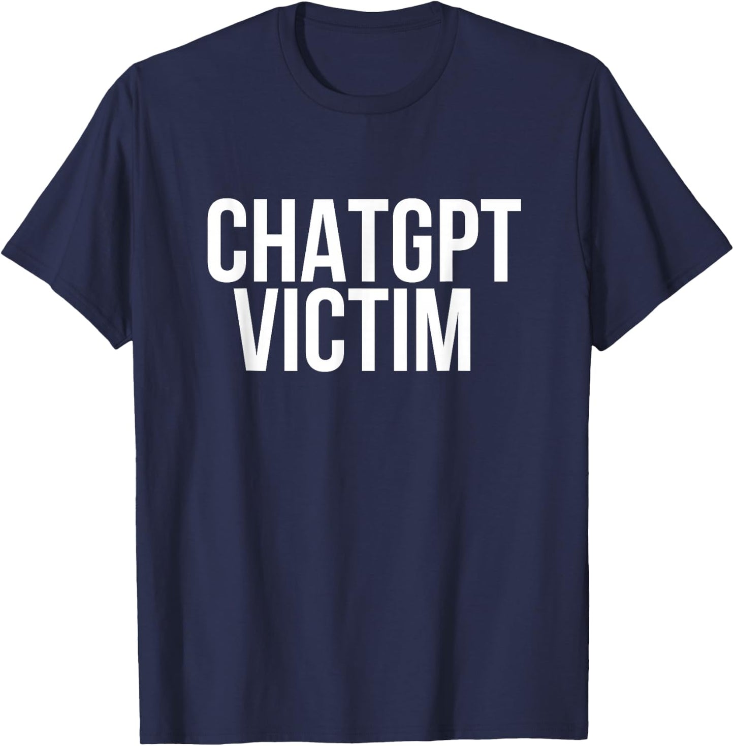 Nerd Shop ChatGPT Victim - Women, -Adults - Black - Small - Short Sleeve - Crew Collar - Modern - Fun - Exercise and Fitness - Casual - All Seasons - 1 Count T-Shirt - T-Shirt | Navy