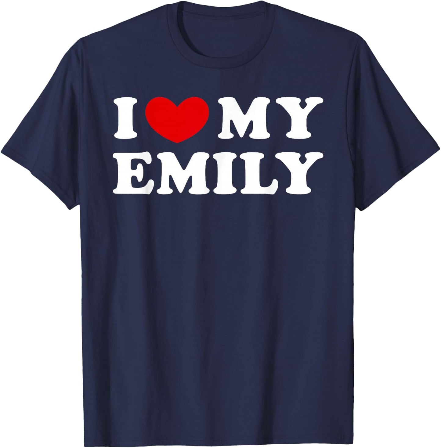 I Love My Emily, I Love My Emily T-Shirt - T-Shirt | Navy