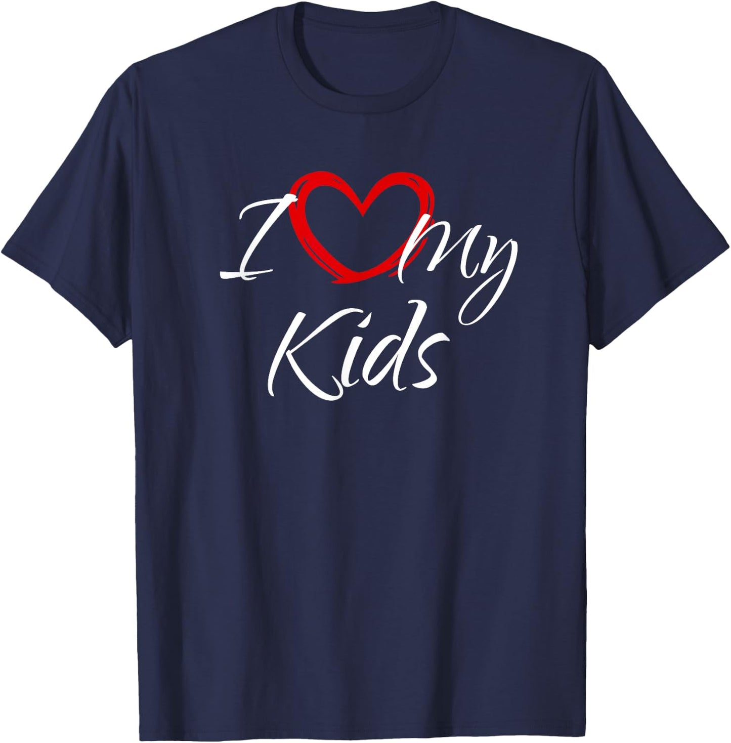 I Love My Kids, I Heart My Kids T-Shirt - T-Shirt | Navy