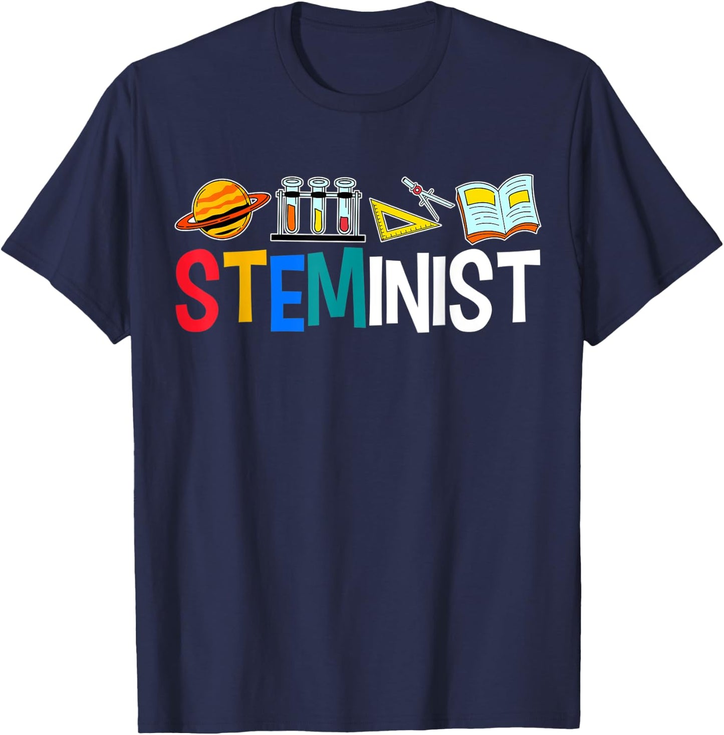 Steminist Science Women Advocate STEM Student Geek Lab T-Shirt - T-Shirt | Navy