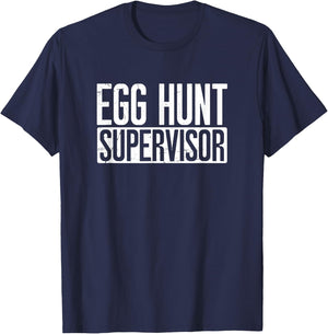 Egg Hunt Supervisor - Easter Egg Kids Party Mom Dad Parents T-Shirt - T-Shirt | Navy