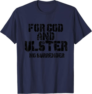 FOR GOD AND ULSTER - NO SURRENDER Loyalist, 1690 T-Shirt - T-Shirt | Navy