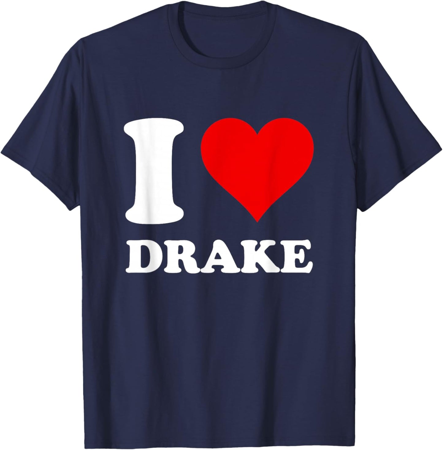 I Love Drake T-Shirt - T-Shirt | Navy