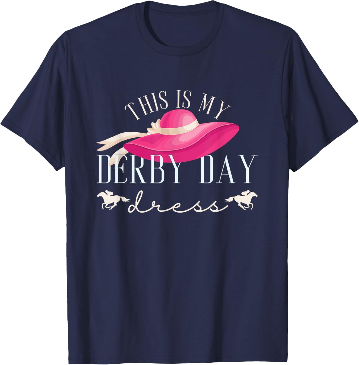This Is My Derby Day Dress | Horse Races | Horse Riding T-Shirt - T-Shirt | Navy