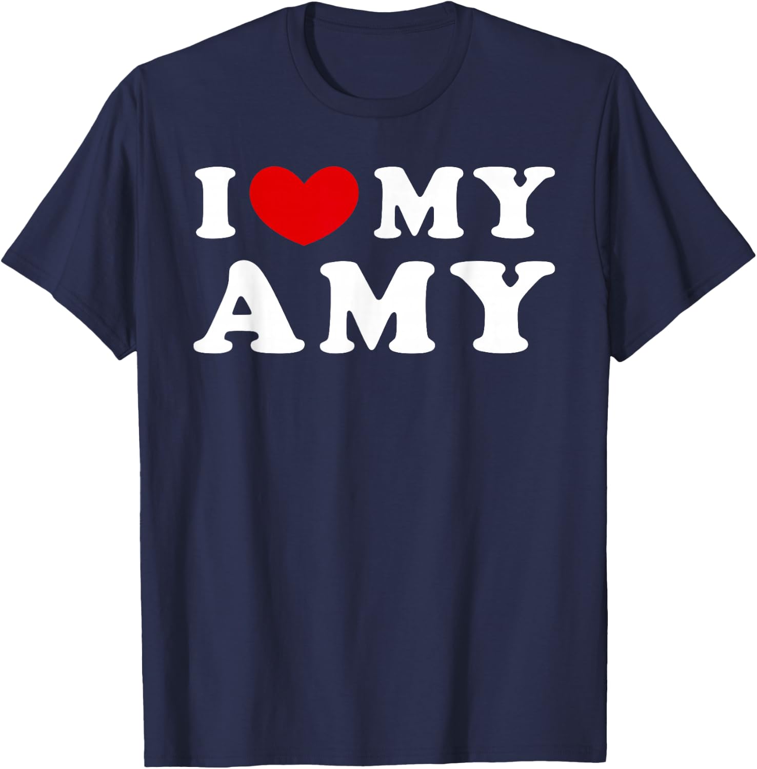 I Love My Amy, I Heart My Amy T-Shirt - T-Shirt | Navy