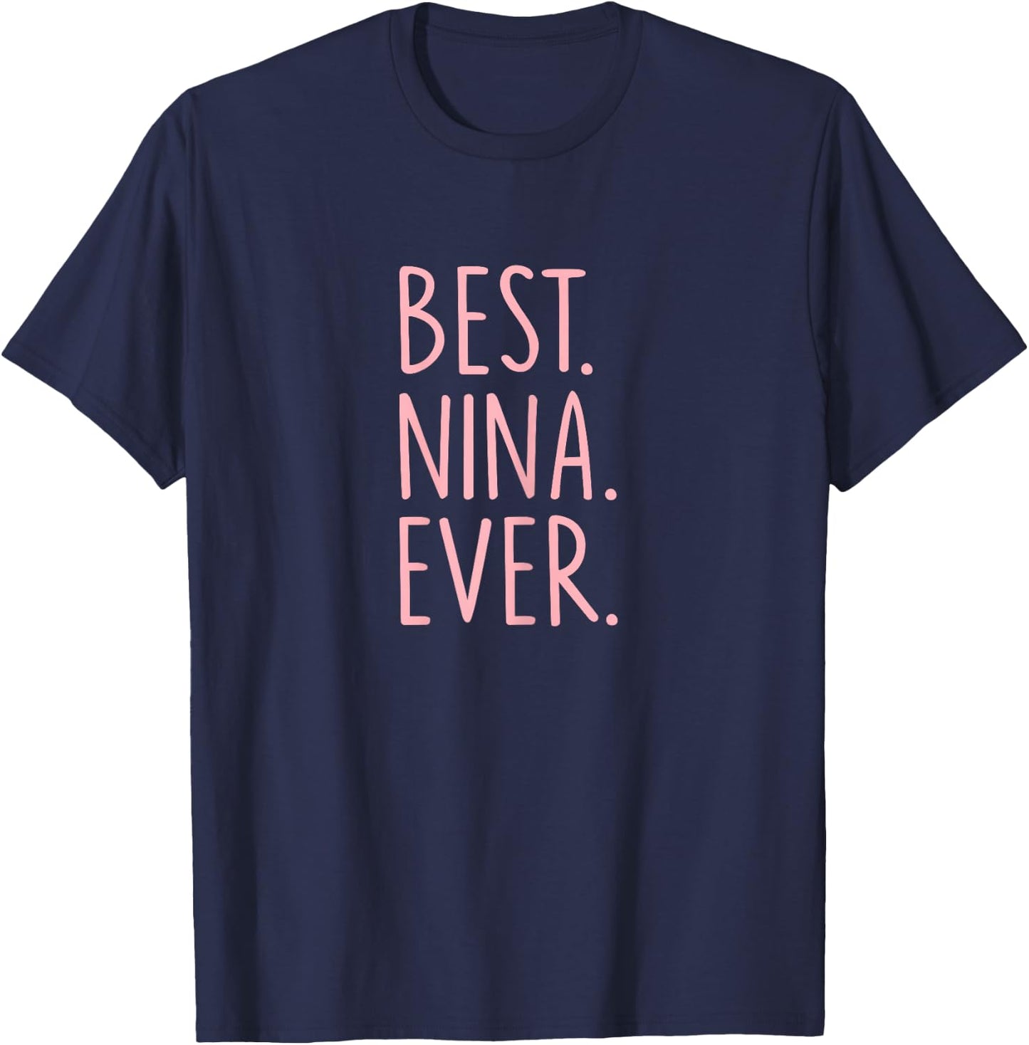 Best Nina Ever T-Shirt - T-Shirt | Navy
