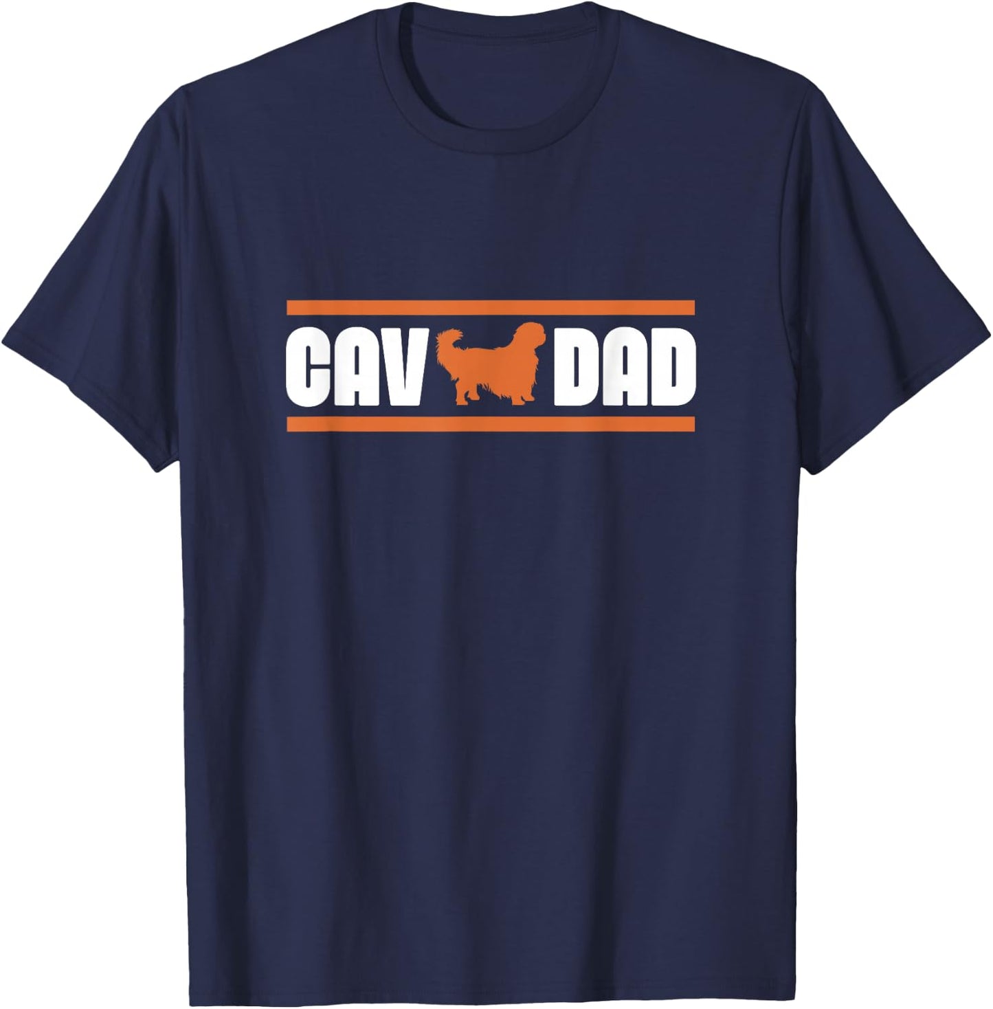 Cav Dad Cavalier King Charles Spaniel Owner Dog Dad T-Shirt - T-Shirt | Navy