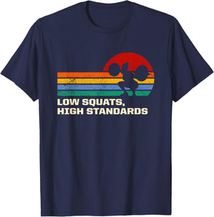 Low Squats High Standards Workout Motivational Quote Gym T-Shirt - T-Shirt | Navy