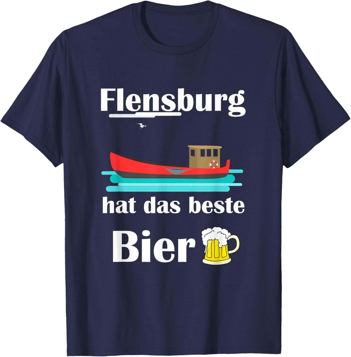 Flensburg has the best beer T-Shirt - T-Shirt | Navy