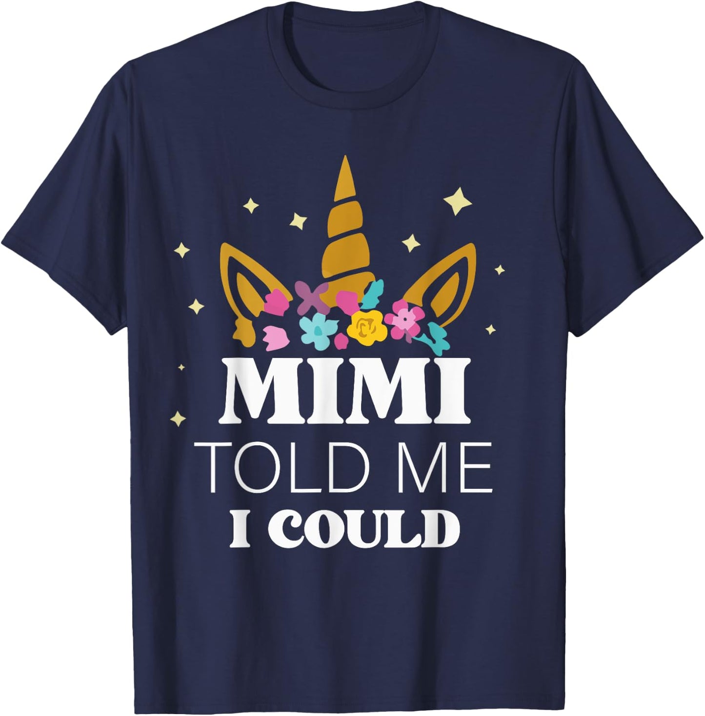 Mimi Told Me I Could Grankids Youth Grandchild Grandma Girls T-Shirt - T-Shirt | Navy