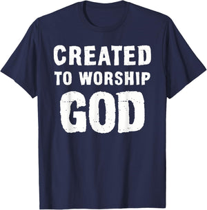 Created To Worship God Christian T-Shirt - T-Shirt | Navy