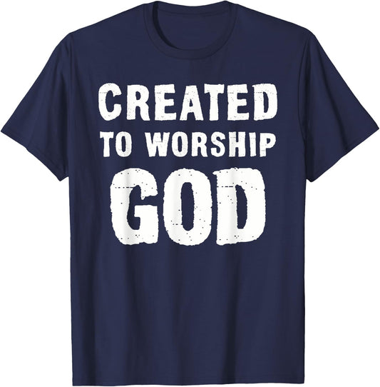 Created To Worship God Christian T-Shirt - T-Shirt | Navy