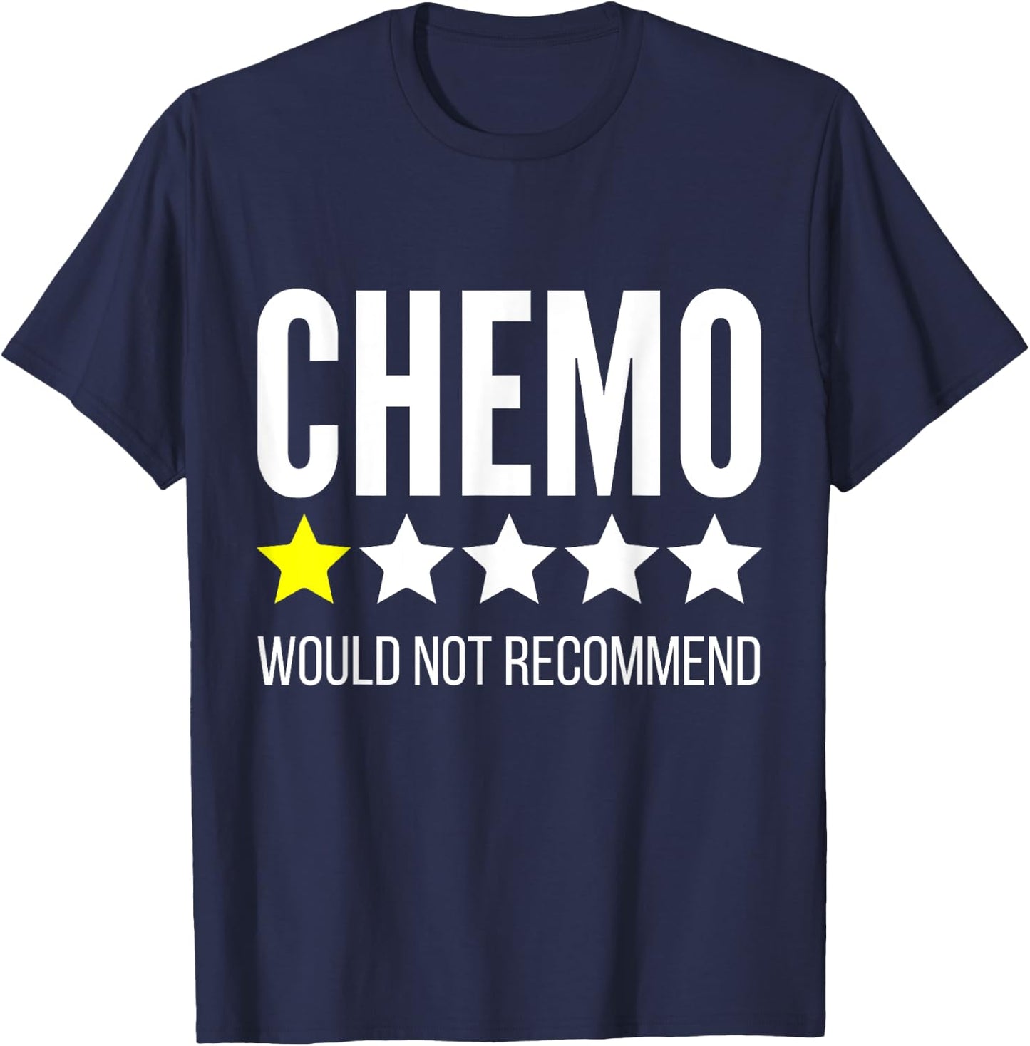 Chemo 1 star rating would not recommend T-Shirt - T-Shirt | Navy