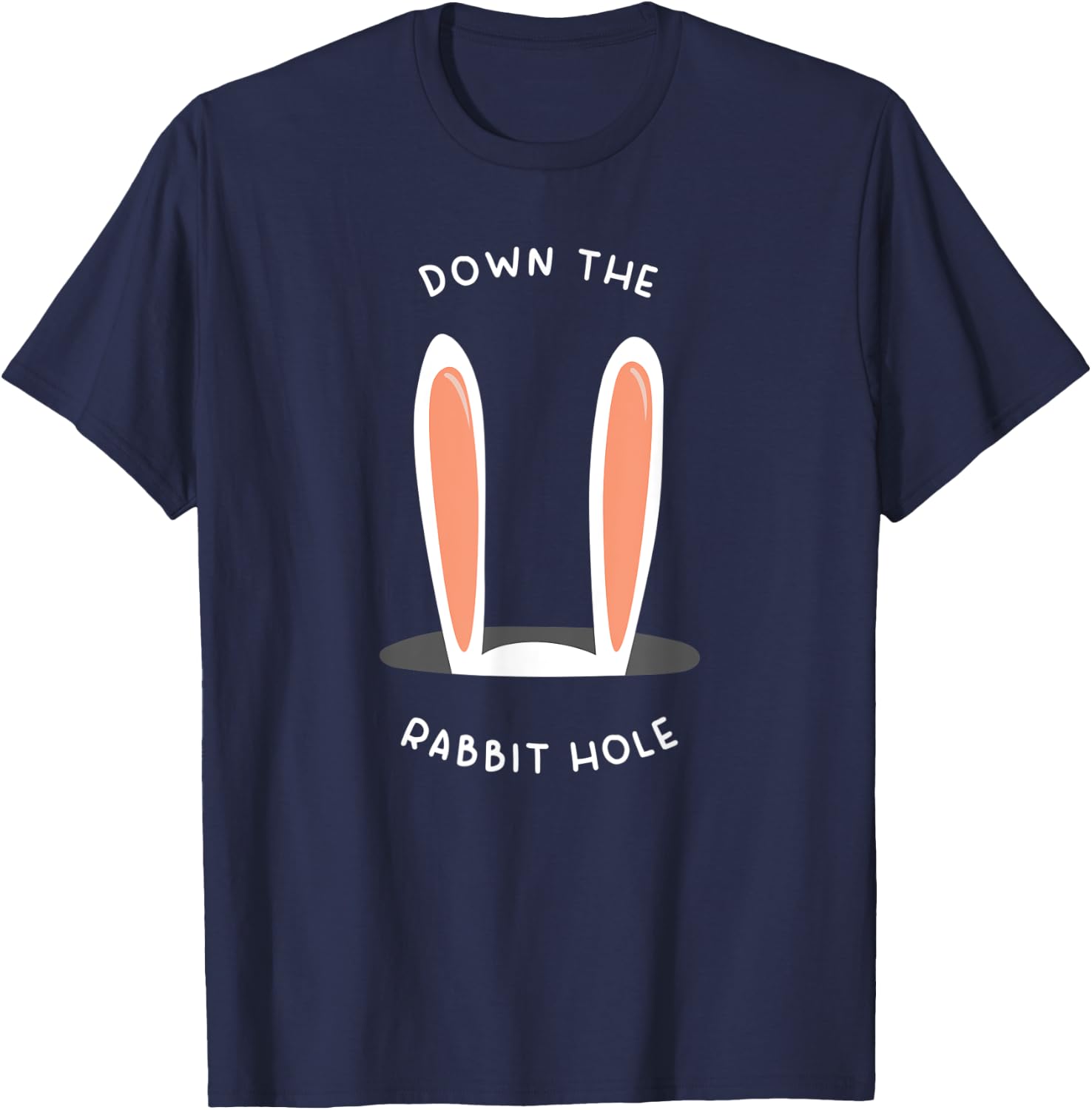 Funny Down the Rabbit Hole Bunny Ears T-Shirt - T-Shirt | Navy