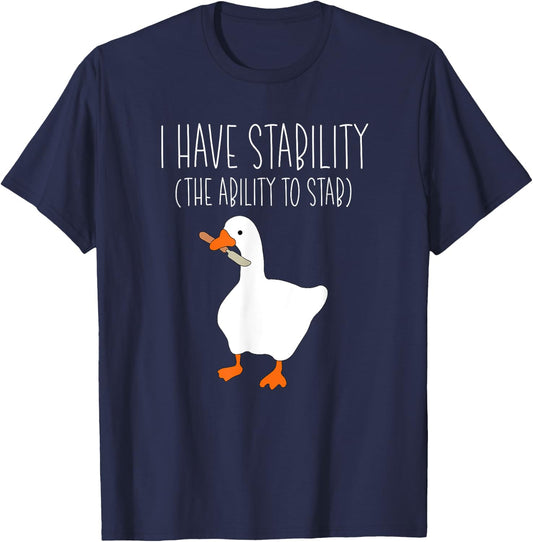 I Have Stability The Ability To Stab Funny Goose Meme Knife T-Shirt - T-Shirt | Navy