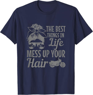 Biker Girl Best Things In Life Mess Up You Hair Motorcycle T-Shirt - T-Shirt | Navy