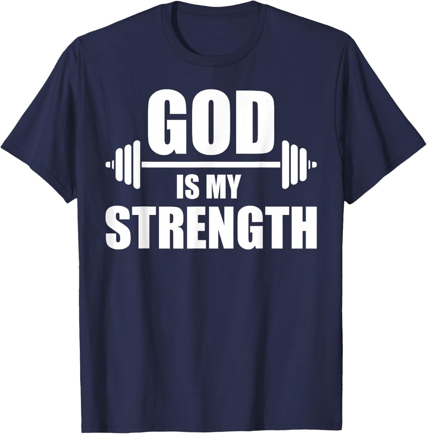 Funny Christian Workout Design Men Women God Is My Strength T-Shirt - T-Shirt | Navy
