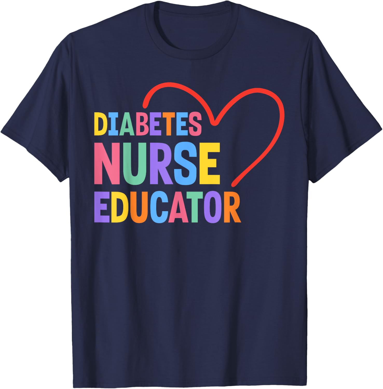 Diabetes Nurse Educator Heart T-Shirt - T-Shirt | Navy
