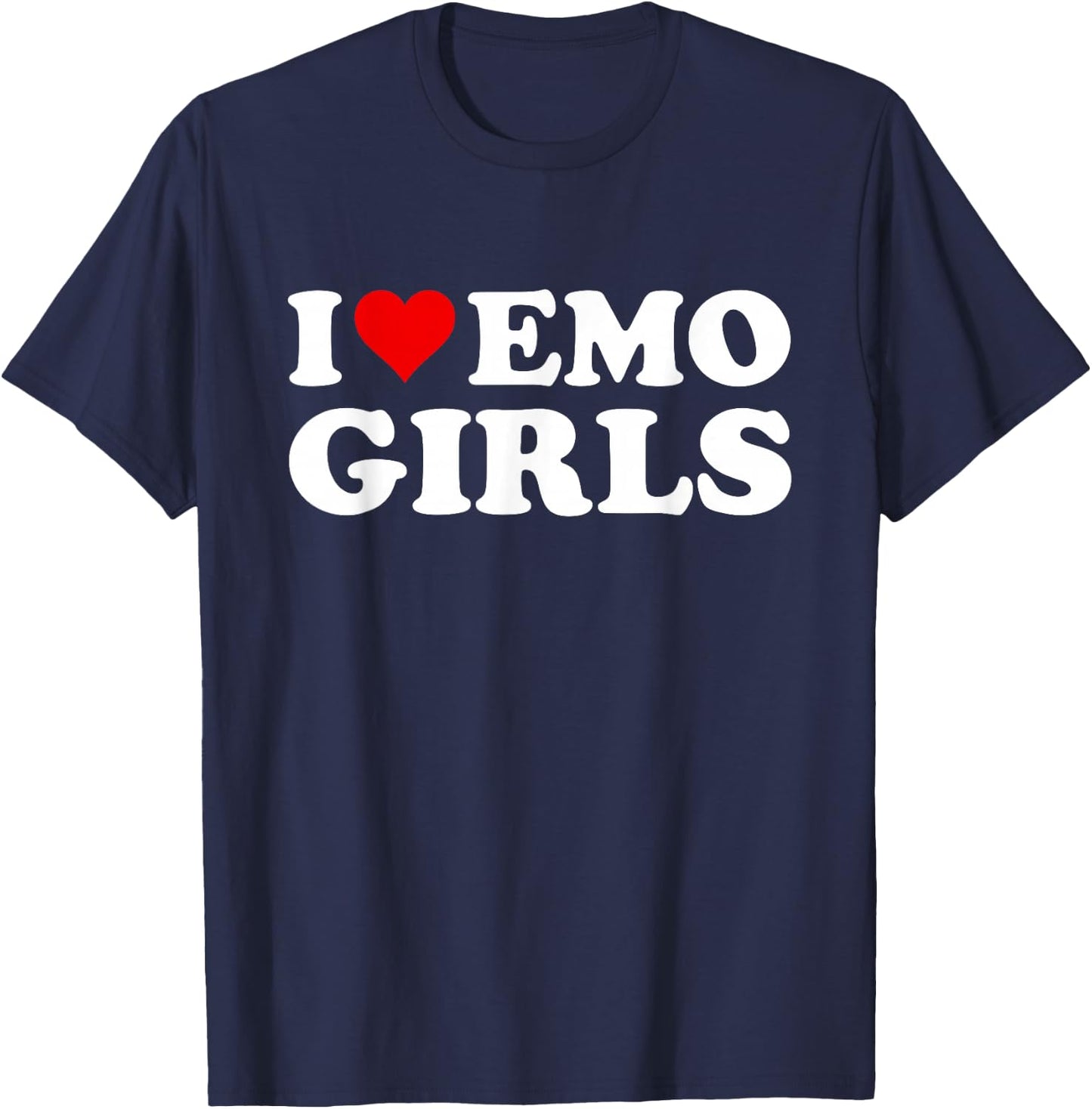 I Love Emo Girls T-Shirt - T-Shirt | Navy