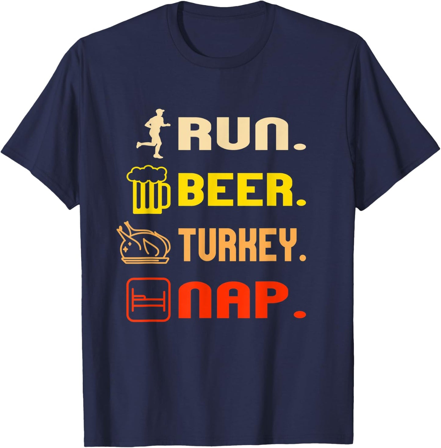 Run Beer Turkey Nap Women Men Running Thanksgiving Day T-Shirt - T-Shirt | Navy