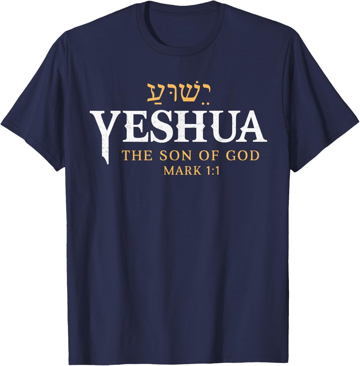 Yeshua Hebrew Name Of Jesus Son of God Christian Religious T-Shirt - T-Shirt | Navy