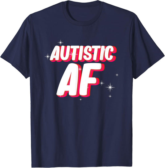 Autistic AF | Autism Awareness T-Shirt - T-Shirt | Navy