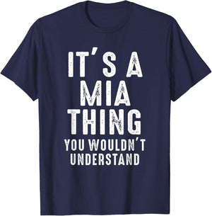It's A Mia Thing You Wouldn't Understand Mia Name T-Shirt - T-Shirt | Navy
