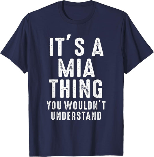 It's A Mia Thing You Wouldn't Understand Mia Name T-Shirt - T-Shirt | Navy
