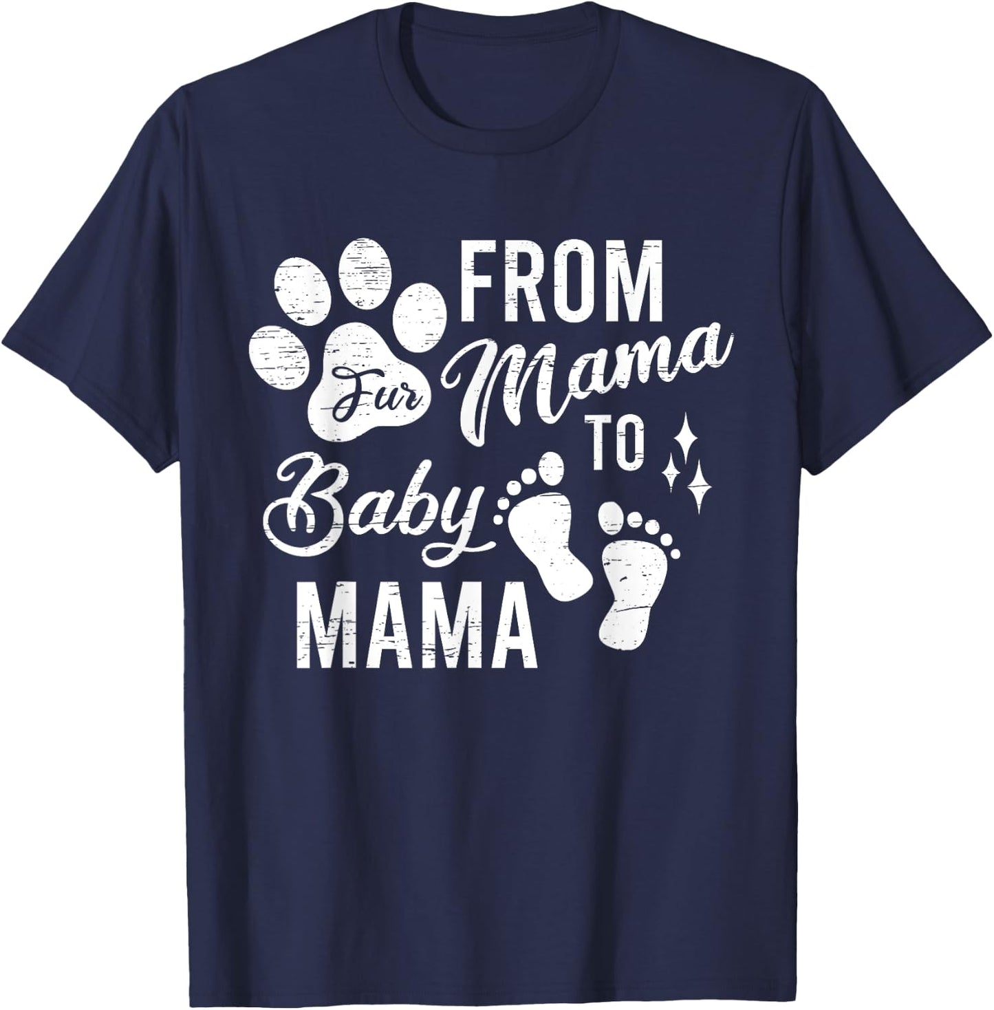 From Fur Mama To Baby Mama Baby Gender Pregnancy Reveal T-Shirt - T-Shirt | Navy