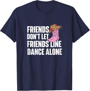 Line Dance Alone - Country Music Western Dancer Cowgirl T-Shirt - T-Shirt | Navy