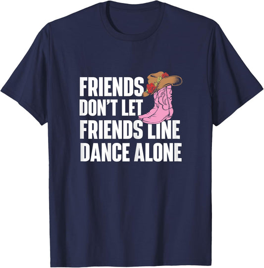 Line Dance Alone - Country Music Western Dancer Cowgirl T-Shirt - T-Shirt | Navy