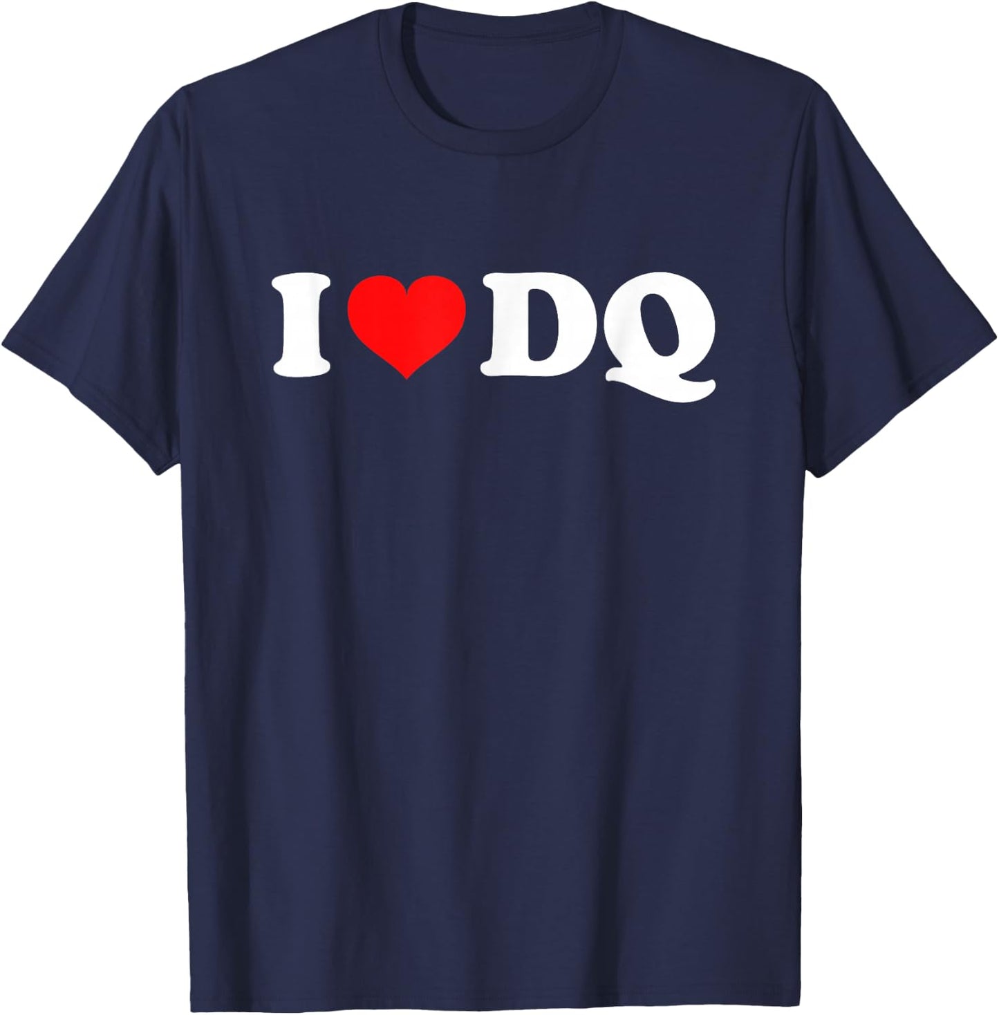 I Love DQ T-Shirt - T-Shirt | Navy