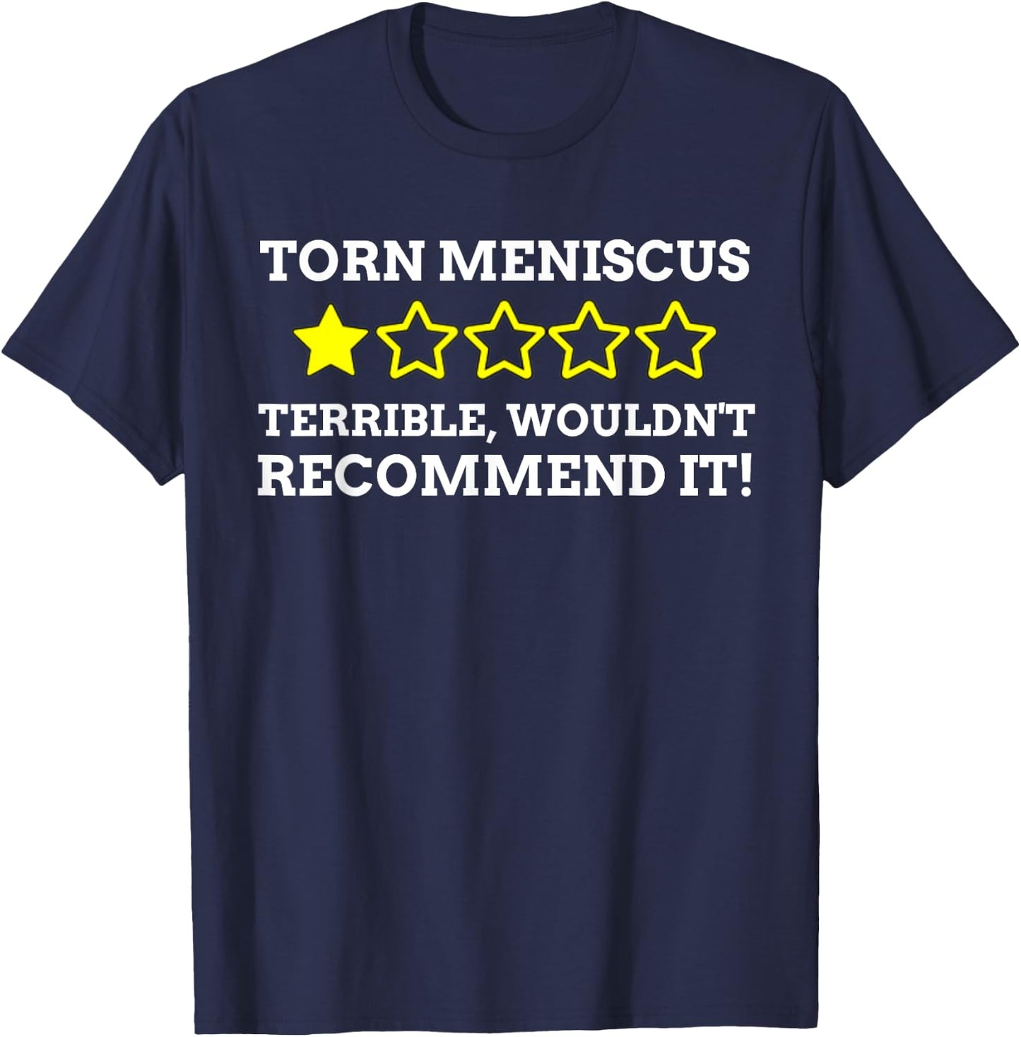 Knee Arthroscopy Gifts & Funny Torn Meniscus Surgery T-Shirt - T-Shirt | Navy